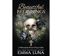 Beautiful Beginnings: A Dark Mafia Romance (Beautifully Brutal (Alternate Skull Editions))