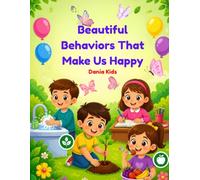 Beautiful Behaviors That Make Us Happy: Small Habits, Big Changes!