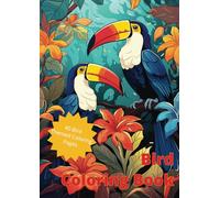 Beautiful Bird Coloring Book: Exotic Birds in Stunning Detail, Transform Pages into Avian Canvases with This Bird Coloring Book, Hours of Fun for yourself or Your Kids