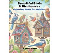 Beautiful Birds and Birdhouses: Coloring Book for Adults