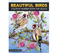 Beautiful Birds: Color By Number Book for Adults Relaxation and Stress Relief (Color by Number Coloring Book for Adults)