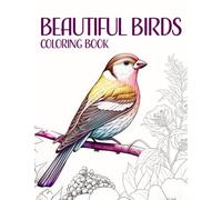 Beautiful Birds Coloring Book for Adults: 50 Stress-Relieving Designs for Bird Lovers