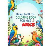 “Beautiful Birds Coloring Book for Kids: 40 Fun and Unique Bird Designs from Around the World.: Discover amazing birds from every continent while ... lovers!. This includes kids and adults