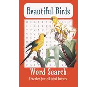 Beautiful Birds Word Search Puzzle Book: Word Searches with Easy to Read Print about Birds, Bird Watching, and More! | 6x 9 inches | 50+ Puzzles ... Gift for Vacation, Holiday, and Leisure Time