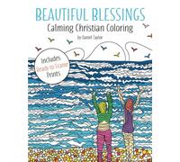Beautiful Blessings: Calming Christian Coloring Book 3: An uplifting coloring book for all ages