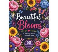 Beautiful Blooms: A Flower Colouring Book