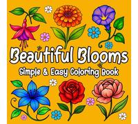 Beautiful Blooms: Simple & Easy Flowers Coloring Book