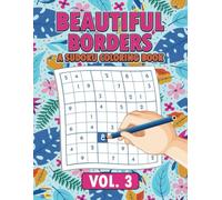 Beautiful Borders a Sudoku Coloring Book Vol. 3