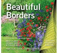 Beautiful Borders: Best Plants, Design Ideas & Colour Help (Digging and Planting)