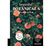 Beautiful Botanicals: Flowers colouring book for adults and kids