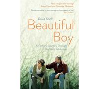 Beautiful Boy: A Father's Journey Through His Son's Addiction (Film Tie-In)