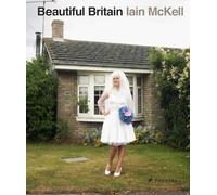 Beautiful Britain: Photographs from the 1970s to the Present