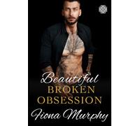 Beautiful Broken Obsession: A Dark Mafia Romance (Bratva Bound)