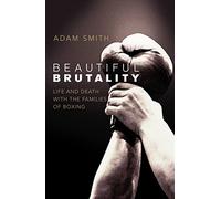 Beautiful Brutality: The Family Ties at the Heart of Boxing