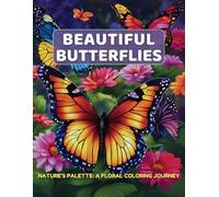 Beautiful Butterflies: Colorful Adventures with Nature’s Flying Jewels