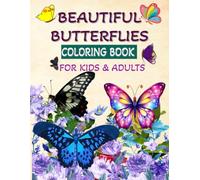 BEAUTIFUL BUTTERFLIES COLOURING BOOK FOR KIDS & ADULTS