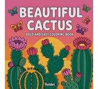 Beautiful Cactus Coloring Book: Bold and Easy