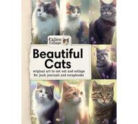 Beautiful Cats Ephemera Book: Original art to cut out and collage for junk journals and scrapbooks