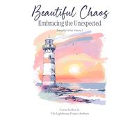 Beautiful Chaos: Embracing the Unexpected (FoundHer Series)