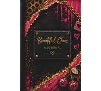 Beautiful Chaos: Lined Journal for Notes, Ideas & Inspiration | 6 x 9 | 120 Pages | College Ruled | Matte Cover