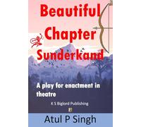 Beautiful Chapter - Sunderkand: A play for enactment in theatre