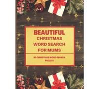 Beautiful Christmas Word Search For Mums: Perfect Gift For Mums | Christmas Message Included | Spacious A4 Size With Full Solutions