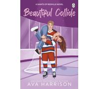 Beautiful Collide: The Ice Hockey Romance Series Taking TikTok by Storm (Redville Saints, 3)
