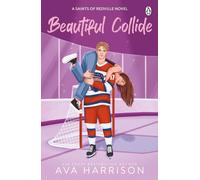Beautiful Collide: The Ice Hockey Romance Series Taking TikTok by Storm (Redville Saints, 3)