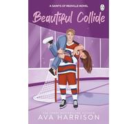 Beautiful Collide: The Ice Hockey Romance Series Taking TikTok by Storm (Redville Saints, 3)