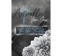 Beautiful Composition Notebook; Actually You CAN, Be Brave, Be you, Be the Hustle: Beautiful Ombre Lined Pages, Black, Teal and Gray, 160 pages, 7.5 x 10, PERFECT for school, Journaling, Note-taking, or Creative Writing.