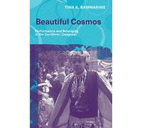 Beautiful Cosmos: Performance and Belonging in the Caribbean Diaspora