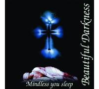 Beautiful Darkness - Mindless You Sleep