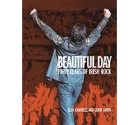 Beautiful Day: 40 Years of Irish Rock