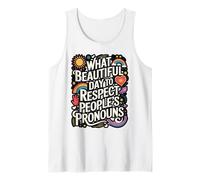 Beautiful Day to Respect Pronouns Tank Top
