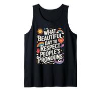 Beautiful Day to Respect Pronouns Tank Top