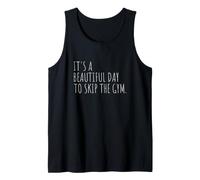 Beautiful Day to Skip The Gym Funny Exercise Tank Top