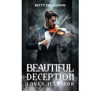 Beautiful Deception: Love's Illusuion