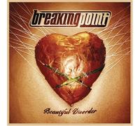 Beautiful Disorder by Breaking Point (2005-05-17)