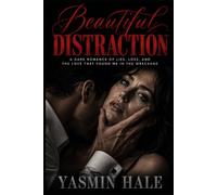 Beautiful Distraction: A Dark Psychological Romance of Betrayal and Second Chances