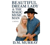 Beautiful Dream Lady & The Magic Music Man