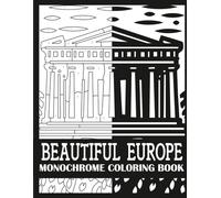Beautiful Europe Monochrome Coloring Book: Bold, Single Color Beautiful Europe Coloring Book for Adults (Monochrome Coloring Books for Adults)