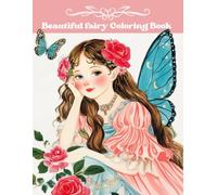 Beautiful fairy Coloring Book: 50 Butterfly Fairy Designs: A Coloring Book for Relaxation and Mindfulness for Women, Girl, Adult