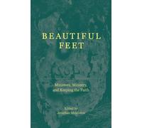 Beautiful Feet: Ministers, Ministry, and Keeping the Faith