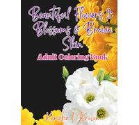 Beautiful Flowers 2: Blossoms & Brown Skin: Adult Coloring Book