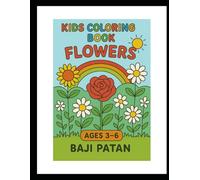 Beautiful Flowers Coloring Book for Kids: Fun Flower Designs for Ages 3-6 to Color and Learn