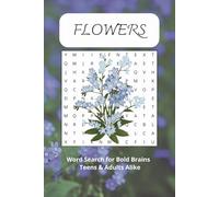 Beautiful Flowers Word Search Book: Fun and Relaxing Puzzles for Teens, Adults, and Seniors