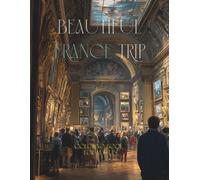 beautiful france trip: coloring book for adults