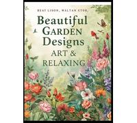 Beautiful garden designs,art & relaxing