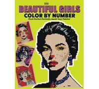 Beautiful Girls Quest Color by Number: Pixel Art, Magical Hearts, and Endless Rainbows-One Number at a Time!