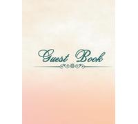 Beautiful Guest Book: Guest Book for Wedding Receptions, Engagement, Bridal Shower, Birthdays, Baby Showers, House Warming, Parties and Special Events ... Book | 100 Pages | 8.25" x 11" | Hardcover